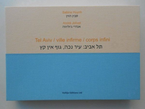Tel Aviv / ville infirme / corps infini