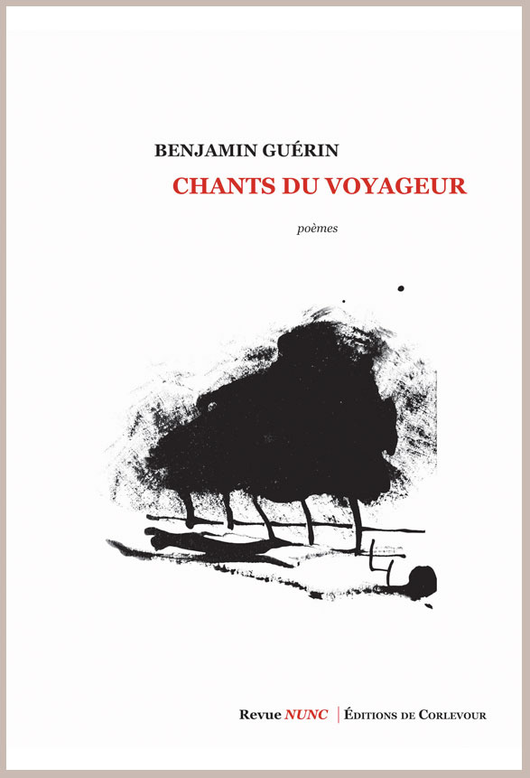 Chants du voyageur, de Benjamin Guérin