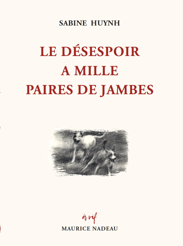 Le désespoir a mille paires de jambes
