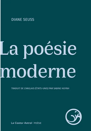 La poésie moderne, de Diane Seuss