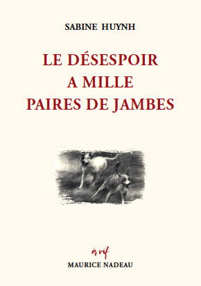 Le Désespoir a mille paires de jambes